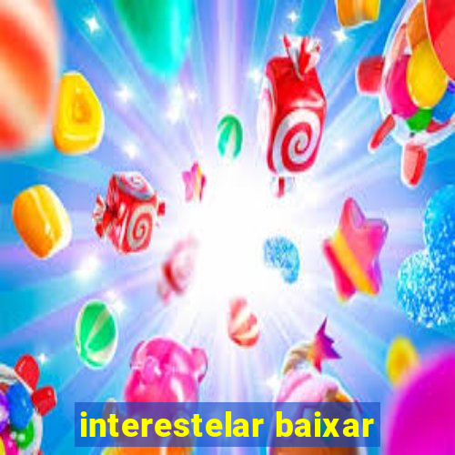 interestelar baixar